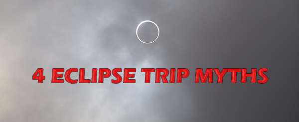 4 Eclipse Trip Myths