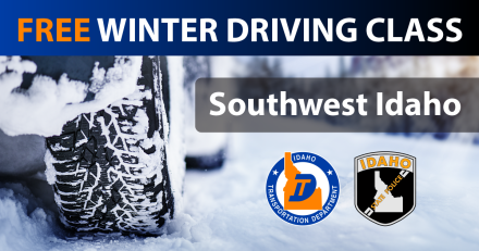 Promotional graphic for a “Free Winter Driving Class” in Southwest Idaho. The image features a close-up of a snow-covered car tire on a snowy road. The Idaho Transportation Department and Idaho State Police logos appear at the bottom, representing the sponsoring agencies. The background is blue and white with bold text emphasizing the free class offering.