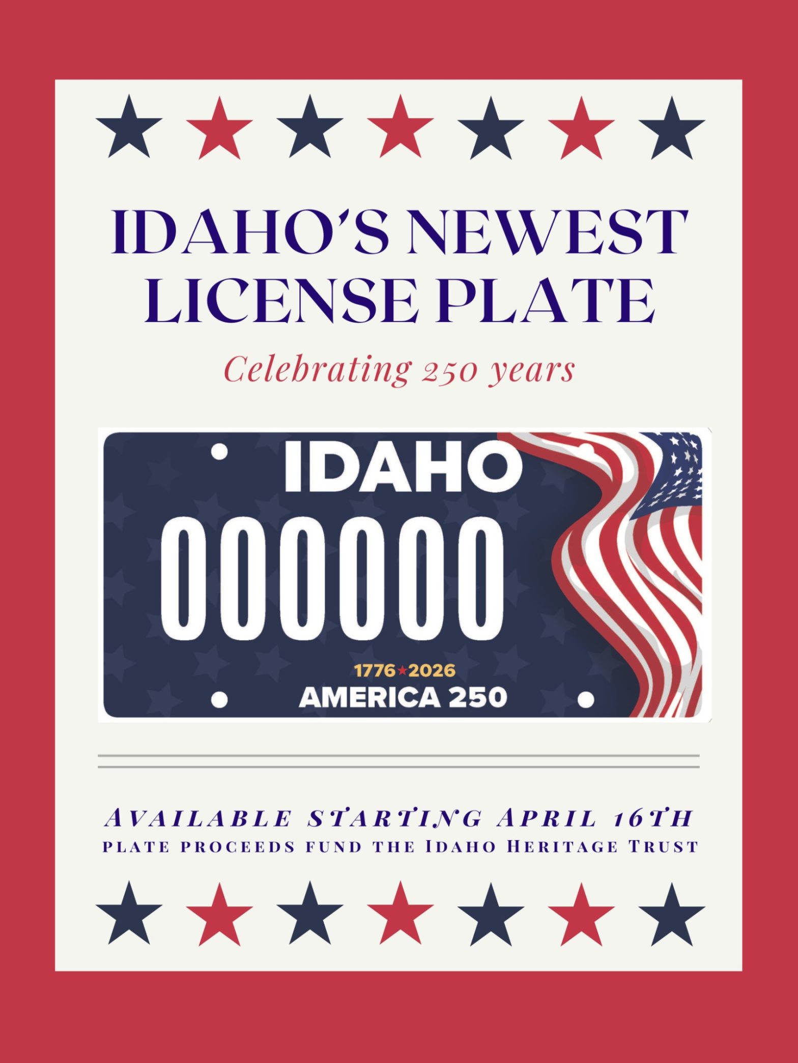 Graphic showing Idaho's new A250 license plate. Background is navy blue with an American flag in the upper right hand corner. IDAHO is across the top in all caps, with 000000 shown as the plate number. 1776 star 2026 at the bottom with "America 250" below that.