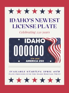Graphic showing Idaho's new A250 license plate. Background is navy blue with an American flag in the upper right hand corner. IDAHO is across the top in all caps, with 000000 shown as the plate number. 1776 star 2026 at the bottom with "America 250" below that.